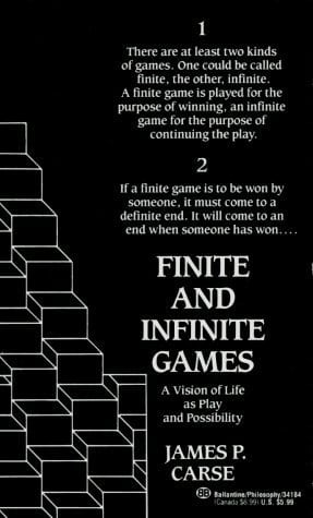 Finite and Infinite Games by James Carse