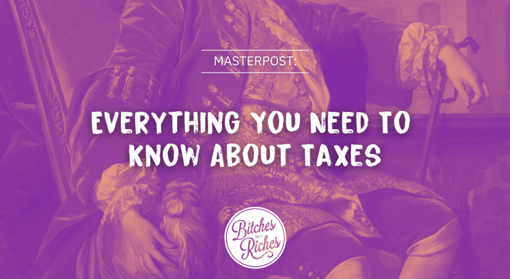 { MASTERPOST } Everything You Need To Know About Taxes