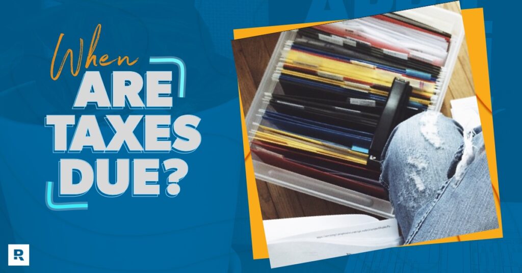 When Are Taxes Due? - Ramsey