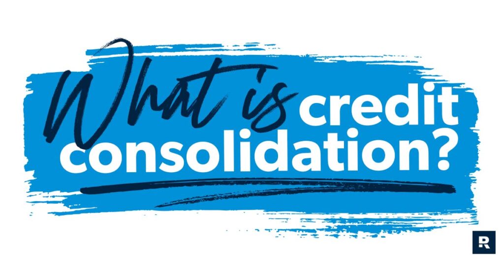 What Is Credit Consolidation? - Ramsey