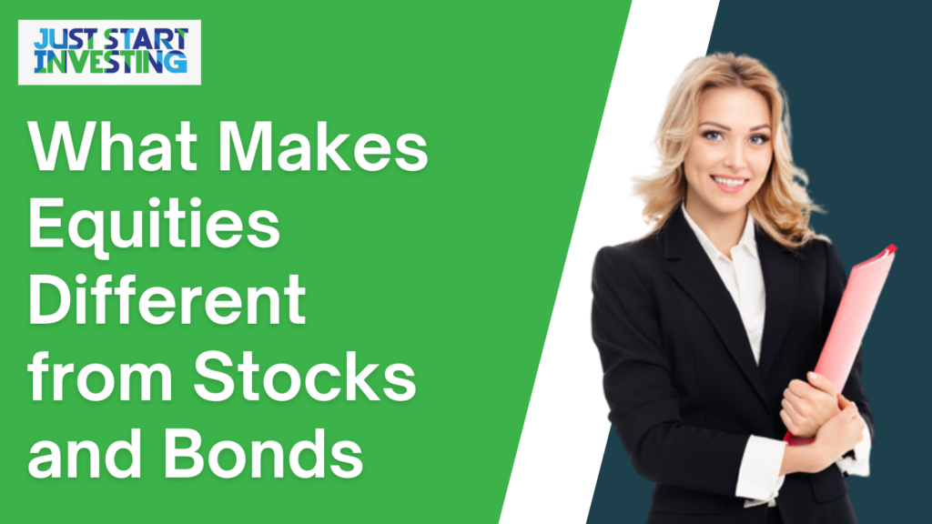 What Are Equities vs Stocks and Why It Matters