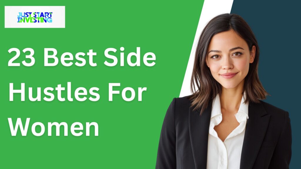 23 Best Side Hustles For Women
