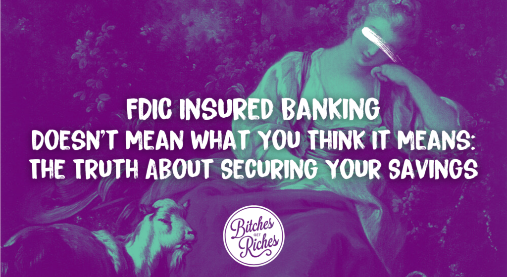 FDIC Insured Banking Doesn’t Mean What You Think It Means