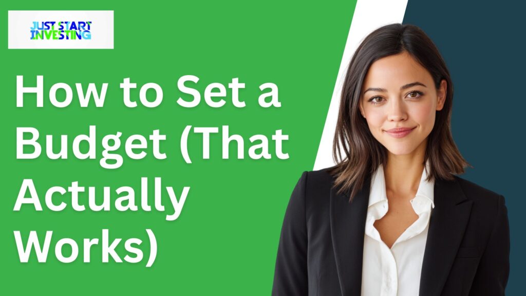 How to Set a Budget (That Actually Works)