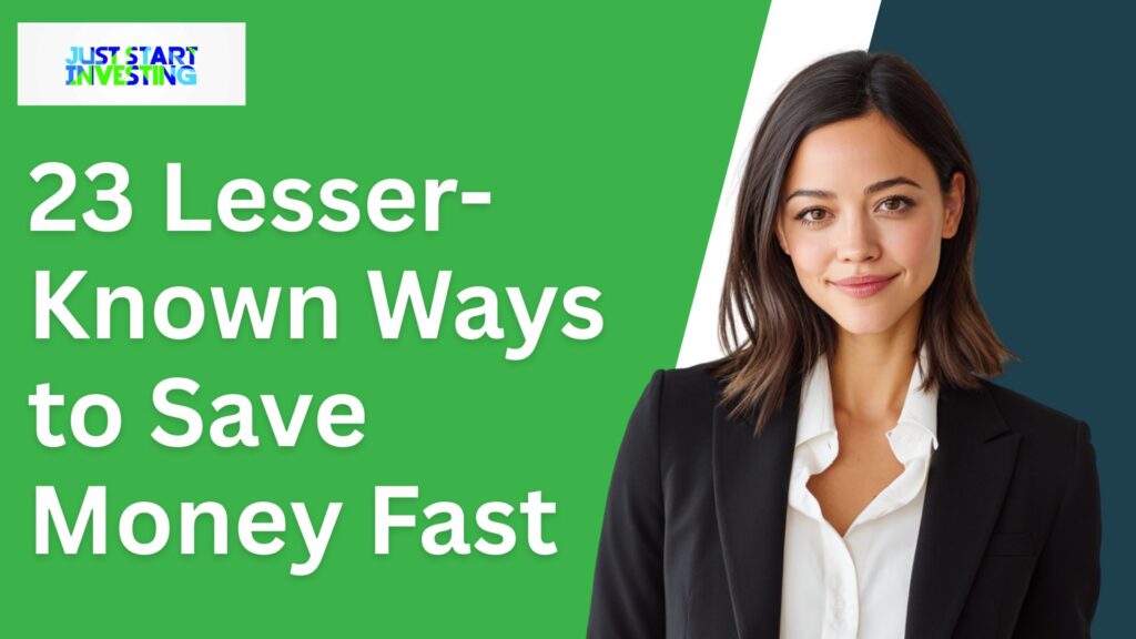 23 Lesser-Known Ways to Save Money Fast