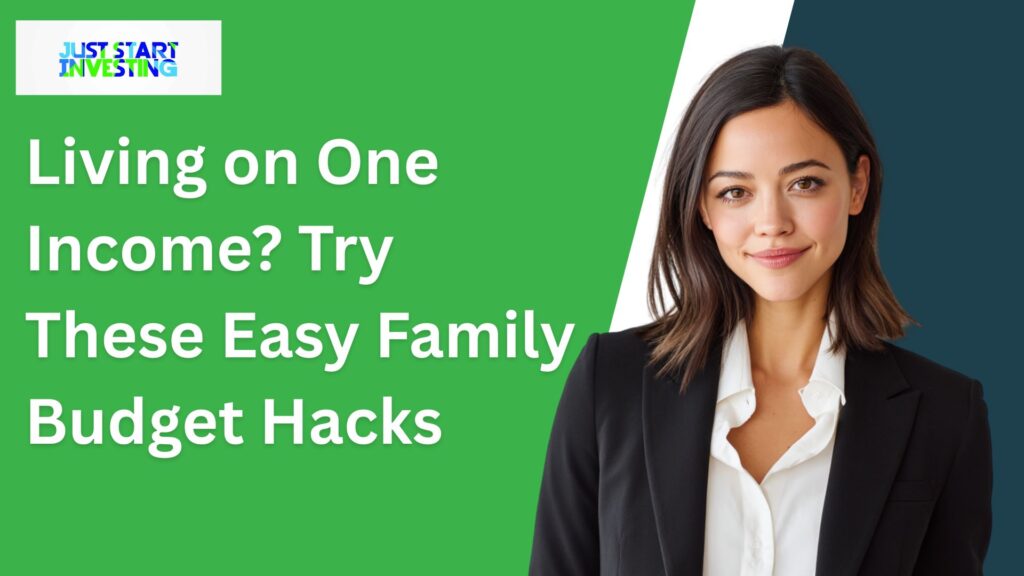 Living on One Income? Try These Easy Family Budget Hacks