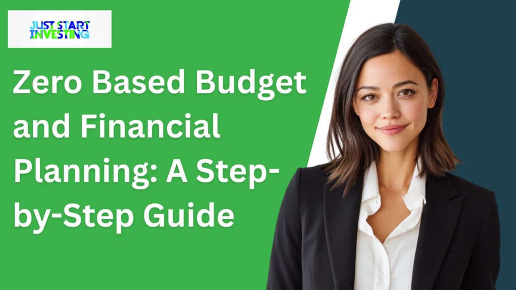 Zero Based Budget and Financial Planning: A Step-by-Step Guide