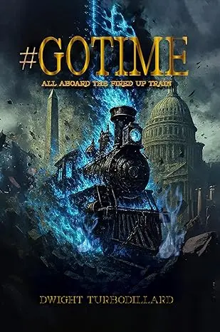 New Book GOTIME: All Aboard the FIRED-UP TRAIN Invites Readers to Become the “Final Boss” of Their Own Life