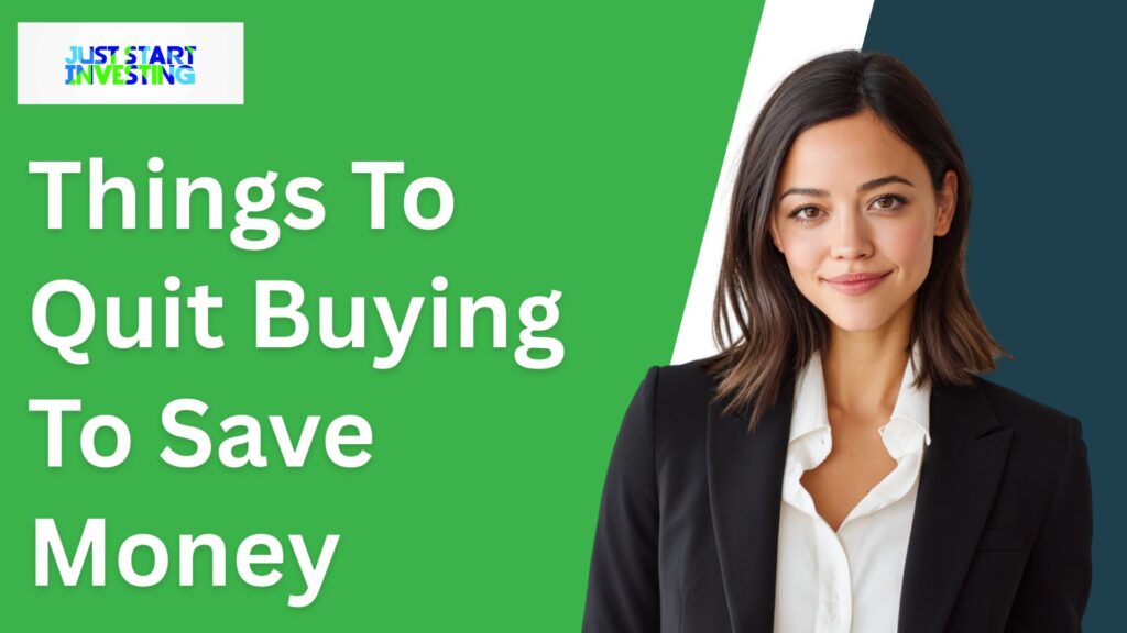 Things To Quit Buying To Save Money