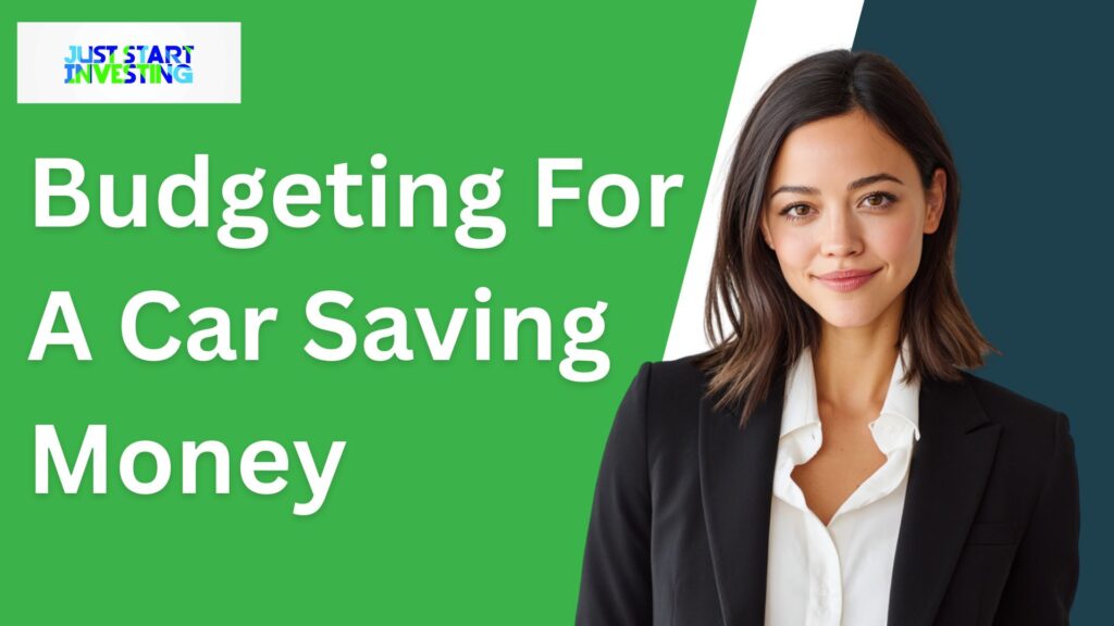 Budgeting For A Car Saving Money