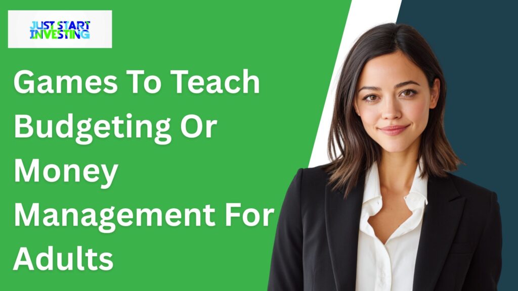 Games To Teach Budgeting Or Money Management For Adults