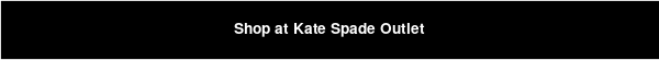Shop at Kate Spade Outlet