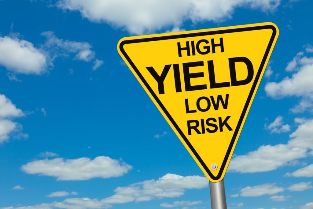 A yellow sign that reads "Hgh yield, low risk."