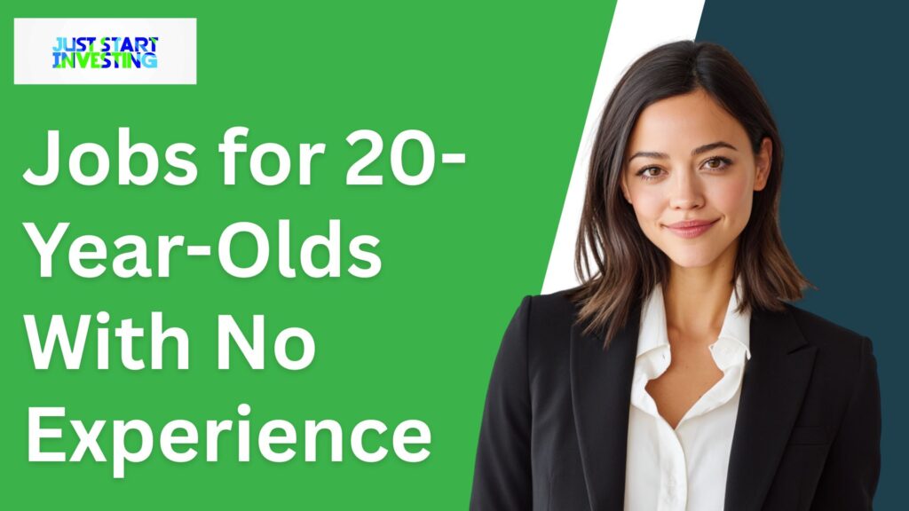 Jobs for 20-Year-Olds With No Experience